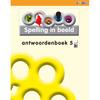 Taal in Beeld Spelling editie 2 antwoordenboek 5B
